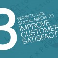 improve customer satisfaction now