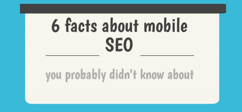 6 Facts about mobile SEO